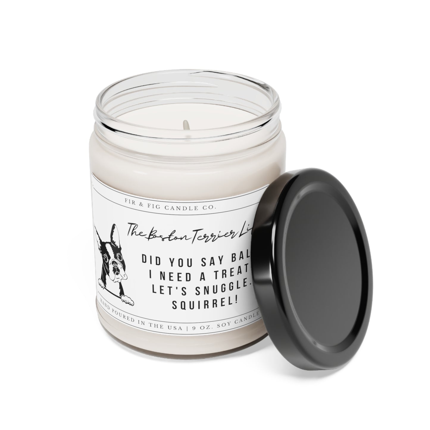 The Boston Terrier Life 100% Eco-Friendly 9oz Soy Candle, Boston Terrier Candle, Boston Terrier Gift, Boston dog Gift, Boston Terrier Mom