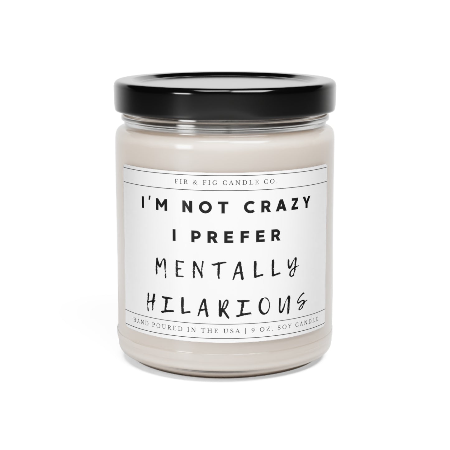 I'm Not Crazy I Prefer Mentally Hilarious 100% Eco-Friendly 9oz Soy Candle, Funny Candle Gift,Gift for Him, Gift for Her, Gift for Mom decor, Funny Candle Gift, Mental Hilarity, Soy Wax Candle Set, Eco-Friendly Fragrance, Humorous Home Decor