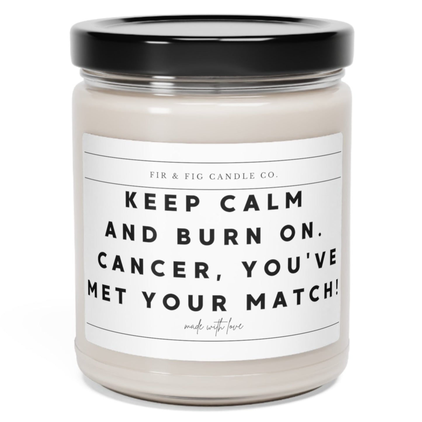 Cancer you have met your Match candle, Eco-Friendly 100% 9oz Soy Candle, Cancer Survivor, Cancer Awareness, Fight Cancer, cancer candle gift