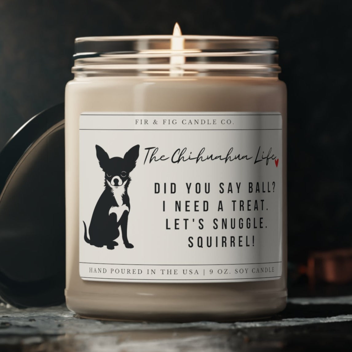The Chihuahua Life Eco-Friendly 100% Soy 9oz Candle, Chihuahua Candle,Chihuahua Gift,Chihuahua Mom Gift,Funny Chihuahua Gift, funny dog gift