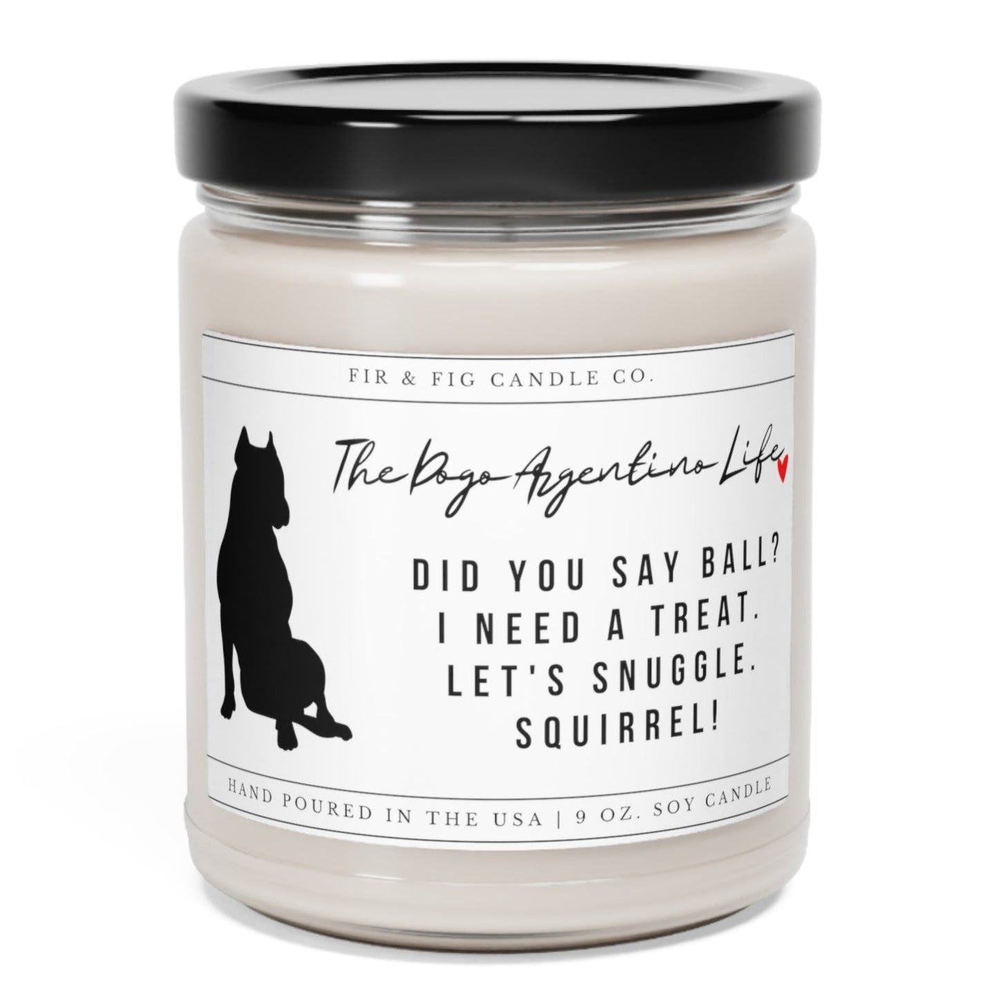 The Dogo Argentino Life 100% Eco-Friendly 9oz Soy Candle, Dogo Argentino Candle, Dogo Argentino Gift,Dogo Argentino Mom,Dogo Argentino Lover