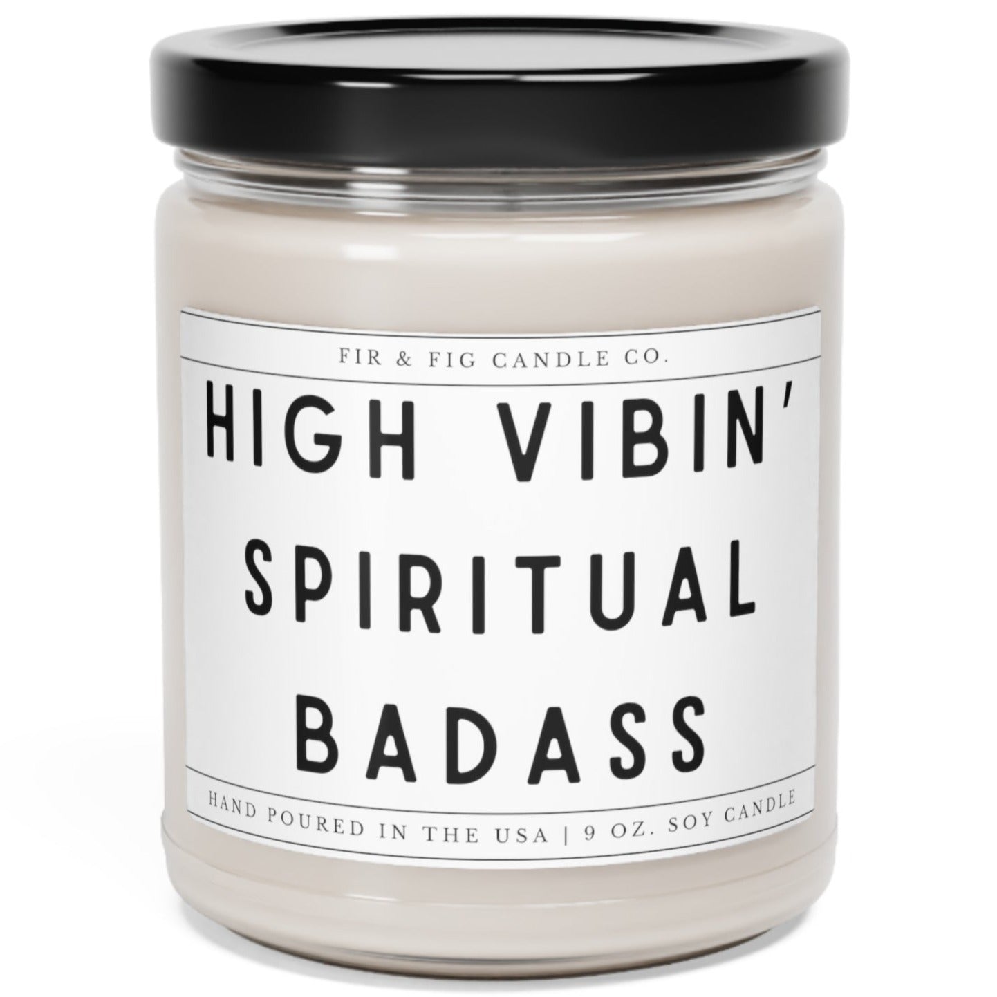 High Vibin' Spiritual Badass 100% Eco-Friendly 9oz Soy Candle, spiritual decor, Funny candle, positive energy gift, meditation candle gift