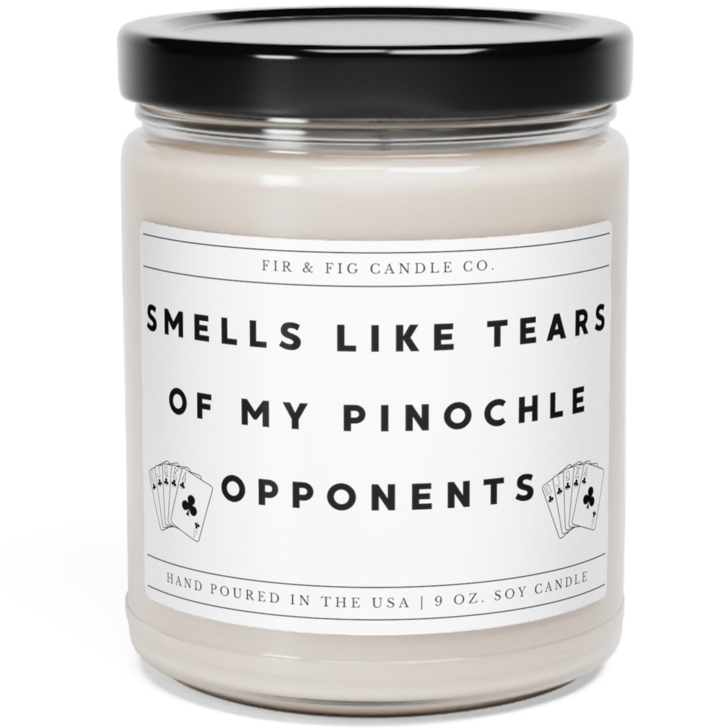 Smells Like Tears of my PINOCHLE Opponents 100% Eco-Friendly 9oz Soy Candle, Pinochle candle, pinochle gift for men and women, pinochle gift