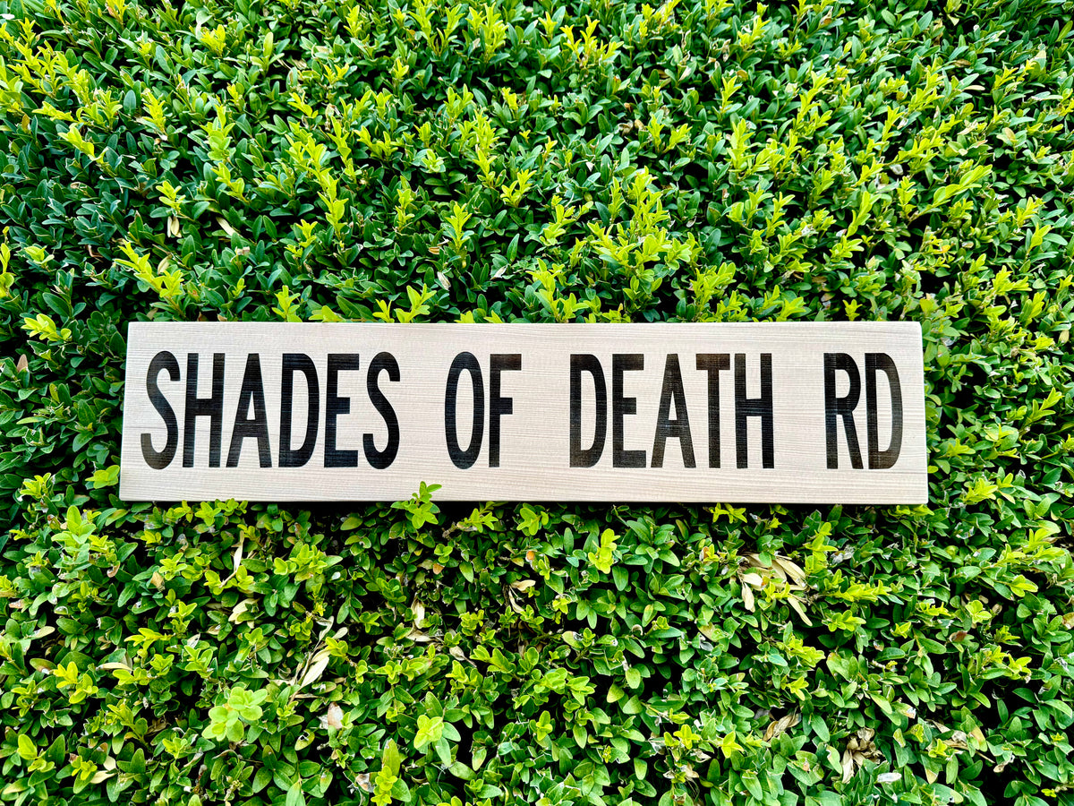Shades of Death Road Wood Sign – Rustic Horror & Roadside Decor