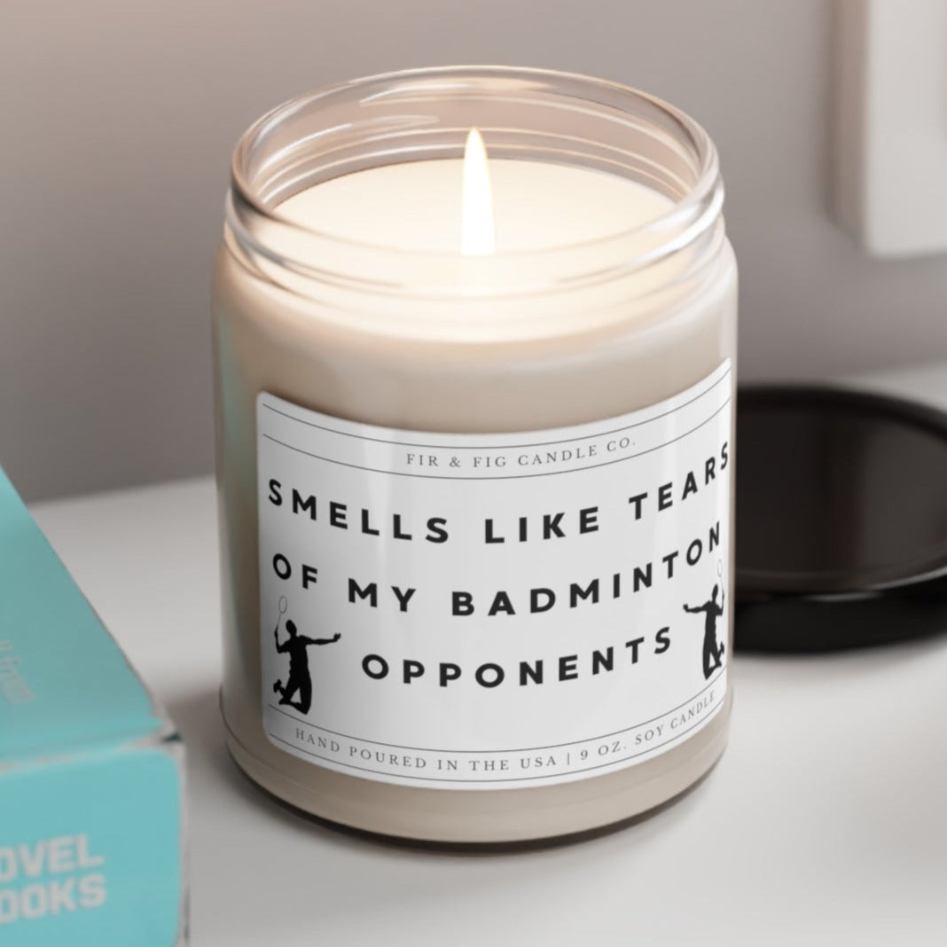 Smells Like Tears of my BADMINTON Opponents 100% Eco-Friendly 9oz Soy Candle,Funny Candles,Gift for Him,Badminton candle Gift, Birthday Gift