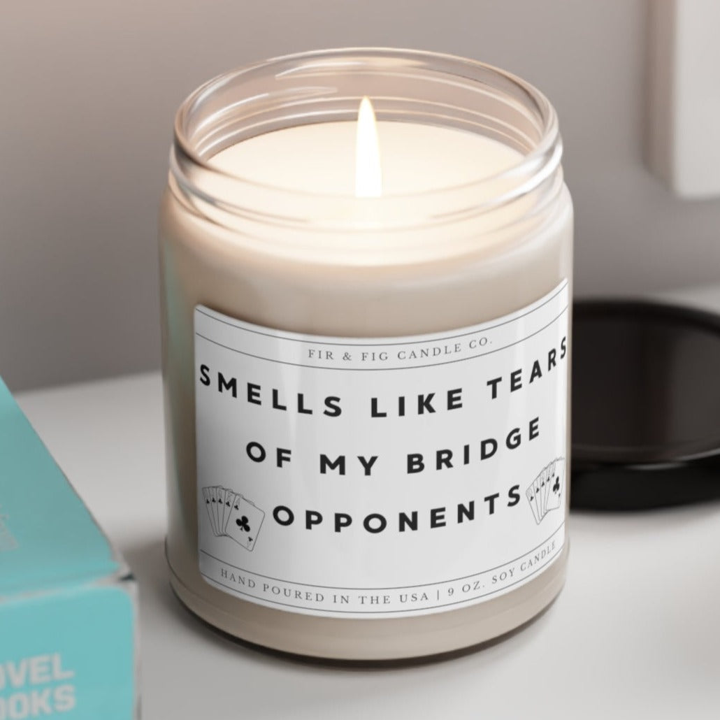 Smells Like Tears of my BRIDGE Opponents 100% Eco-Friendly 9oz Soy Candle, Bridge Host Gift, Bridge gift for her, Bridge gift for him, fun game