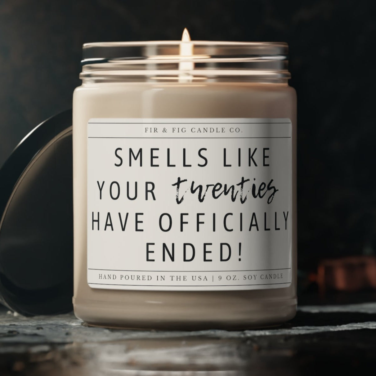 Smells like your twenties have ended 100% Soy Candle, Look at You Turning 30, 30th Birthday Candle, 20's have ended, fun candle gift for her