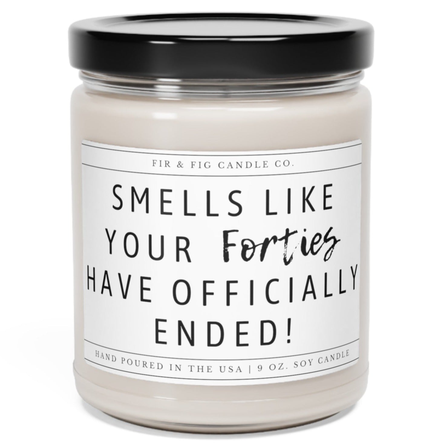 Smells like your forties have ended 100% Eco-Friendly Soy Candle, Look at You Turning 50, 50th Birthday Candle, 40's have ended candle gift