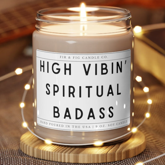 High Vibin' Spiritual Badass 100% Eco-Friendly 9oz Soy Candle, spiritual decor, Funny candle, positive energy gift, meditation candle gift