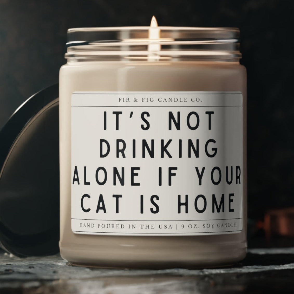 It's not drinking alone if your Cat is Home 100% Eco-Friendly 9oz Soy Candle, Funny Cat Mom Christmas Gift, Gift for Cat Owner, Candle Gift