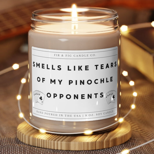 Smells Like Tears of my PINOCHLE Opponents 100% Eco-Friendly 9oz Soy Candle, Pinochle candle, pinochle gift for men and women, pinochle gift