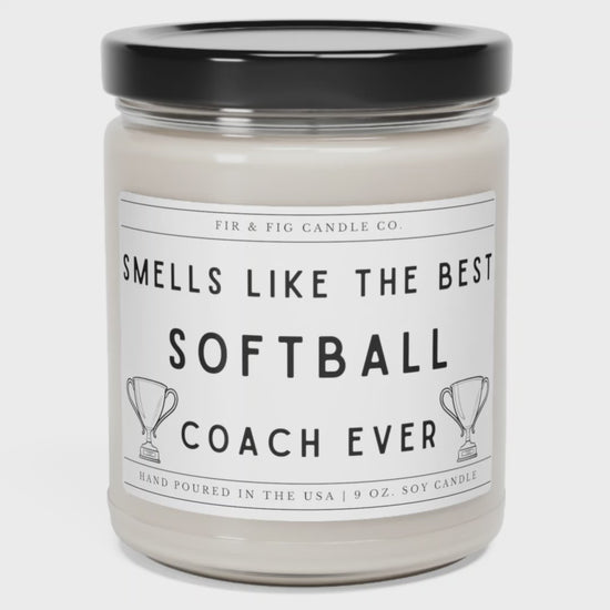 Smells Like The Best SOFTBALL Coach ever 100% Eco-Friendly 9oz Soy Candle, coach candle, Coach gift for her, gift for him, coachs Gift award