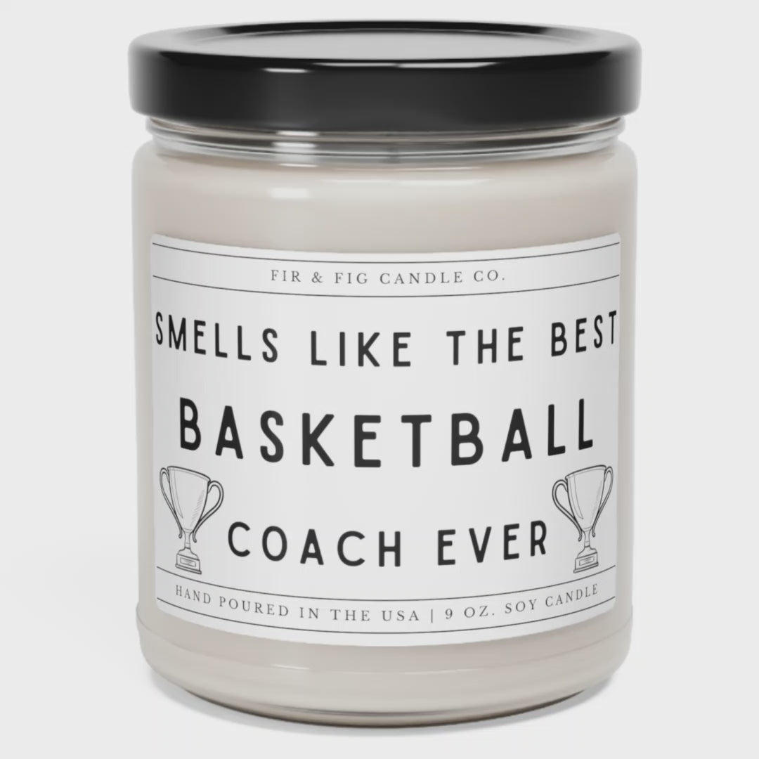 Smells Like The Best BASKETBALL Coach ever 100% Eco-Friendly 9oz Soy Candle, coach candle, Coach gift for her,gift for him, coach Gift award