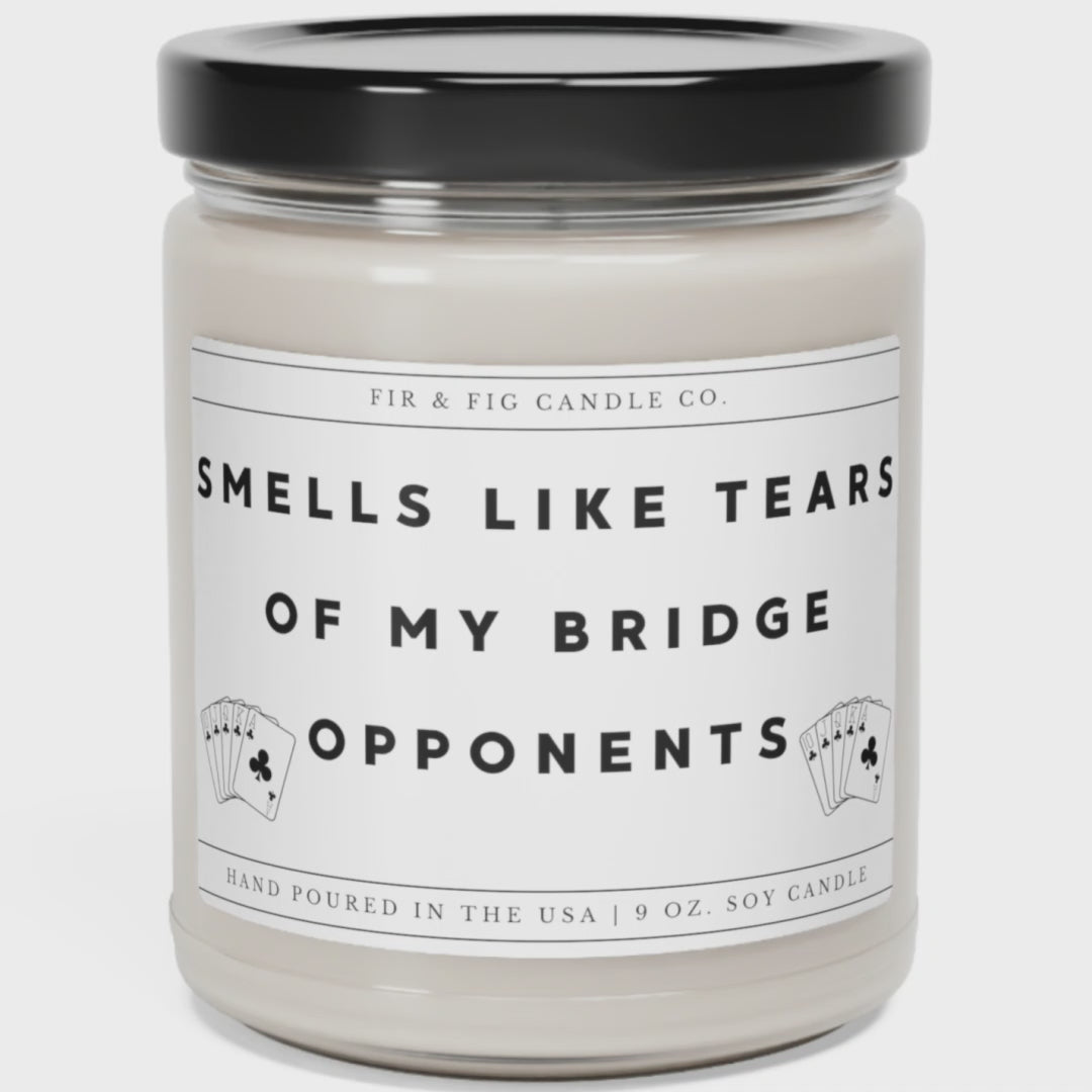 Smells Like Tears of my BRIDGE Opponents 100% Eco-Friendly 9oz Soy Candle, Bridge Host Gift, Bridge gift for her, Bridge gift for him, fun game